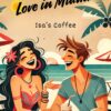 Love in Miami Isa's Coffee
